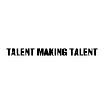 Talent Making Talent