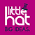 LITTLE HAT - Big Ideas